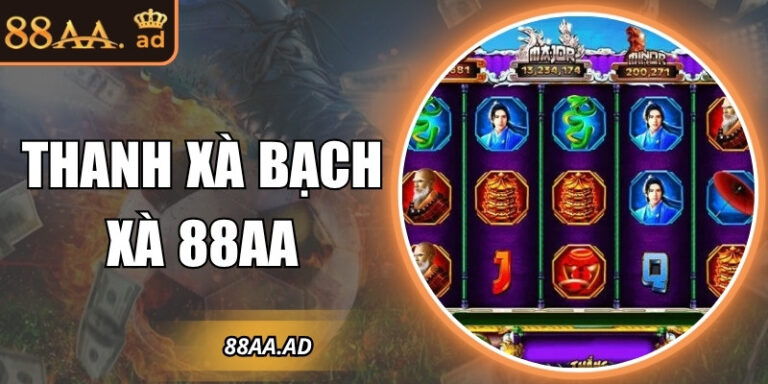 Thanh Xà Bạch Xà 88AA – Slot rồng – rắn đầy kịch tính