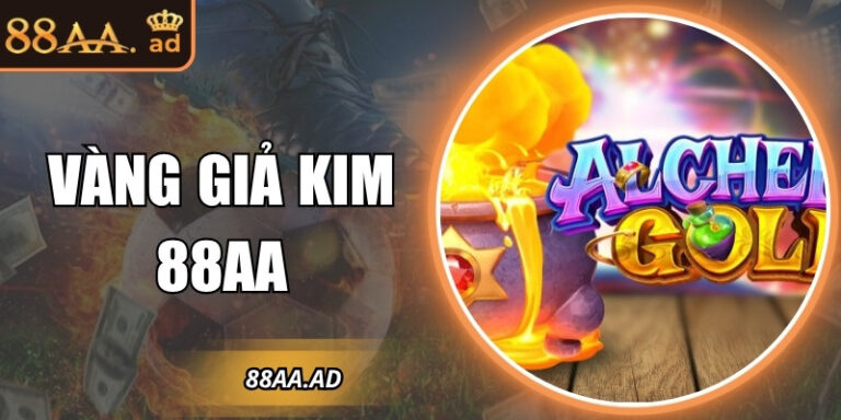Khám phá bí ẩn kho báu trong thế giới vàng giả kim 88AA